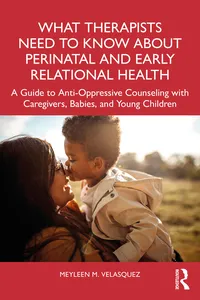 What Therapists Need to Know About Perinatal and Early Relational Health_cover