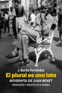 El plural es una lata. Biografía de Juan Benet_cover