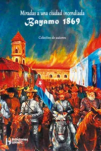 Miradas a una ciudad incendiada Bayamo 1869_cover