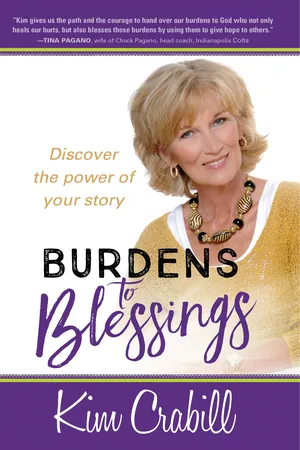 Burdens to Blessings