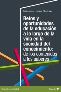 Retos y oportunidades de la educación a lo largo de la vida en la sociedad del conocimiento: de los contenidos a los saberes_cover