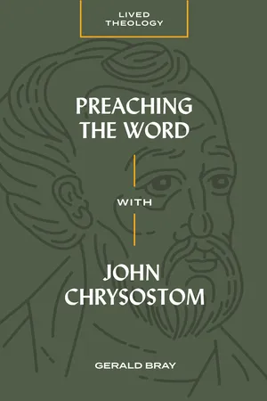 Preaching the Word with John Chrysostom (Lived Theology)