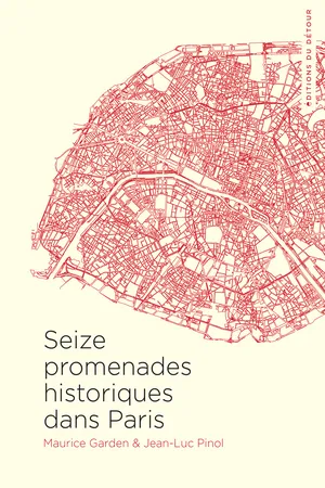 Seize promenades historiques dans Paris