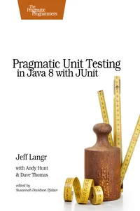 Pragmatic Unit Testing in Java 8 with JUnit_cover