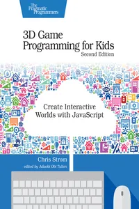 3D Game Programming for Kids, Second Edition_cover