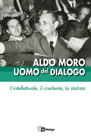 Aldo Moro uomo del dialogo