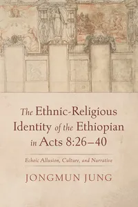 The Ethnic-Religious Identity of the Ethiopian in Acts 8:26–40_cover