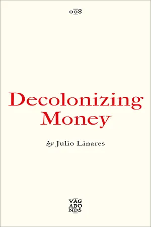Decolonizing Money
