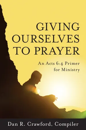 Giving Ourselves to Prayer