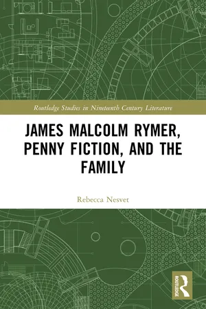 James Malcolm Rymer, Penny Fiction, and the Family