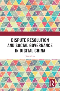 Dispute Resolution and Social Governance in Digital China_cover