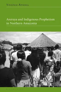 Areruya and Indigenous Prophetism in Northern Amazonia_cover