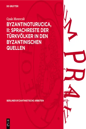 Byzantinoturucica, II: Sprachreste der Türkvölker in den Byzantinischen Quellen