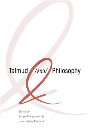 Talmud &lt;i&gt;and&lt;/i&gt; Philosophy