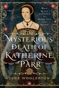 The Mysterious Death of Katherine Parr_cover