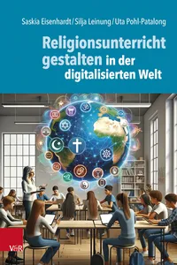 Religionsunterricht gestalten in der digitalisierten Welt_cover