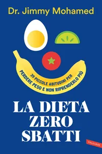 La dieta zero sbatti. 39 piccole abitudini per perdere peso e non riprenderlo più_cover