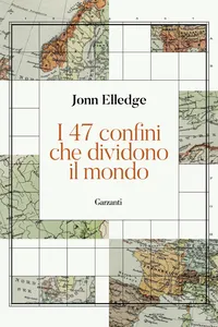 I 47 confini che dividono il mondo_cover