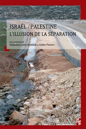 Israël/Palestine, l'illusion de la séparation
