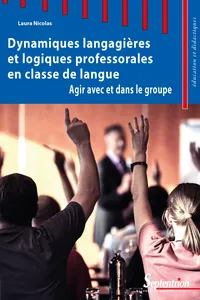 Dynamiques langagières et logiques professorales en classe de langue_cover