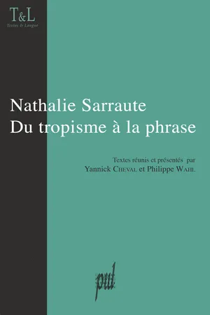 Nathalie Sarraute. Du tropisme à la phrase