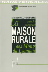 La Mémoire domestique. La maison rurale des Monts du Lyonnais_cover