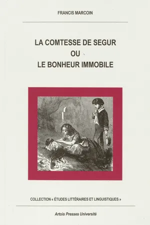 La Comtesse de Ségur ou le bonheur immobile