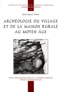 Archéologie du village et de la maison rurale au Moyen Âge_cover