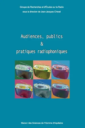 Audiences, publics et pratiques radiophoniques