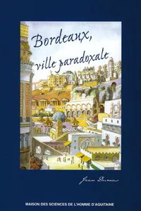 Bordeaux, ville paradoxale_cover