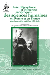 Interdépendance et influences réciproques des sciences humaines en Russie et en France_cover