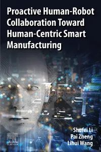Proactive Human-Robot Collaboration Toward Human-Centric Smart Manufacturing_cover