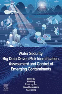 Water Security: Big Data-Driven Risk Identification, Assessment and Control of Emerging Contaminants_cover