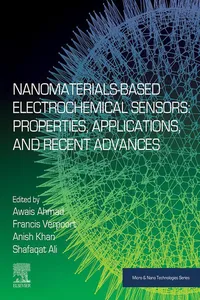 Nanomaterials-Based Electrochemical Sensors: Properties, Applications, and Recent Advances_cover