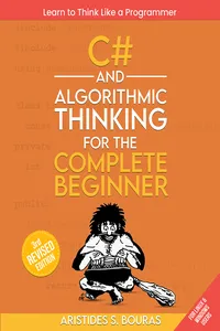 C# and Algorithmic Thinking for the Complete Beginner_cover