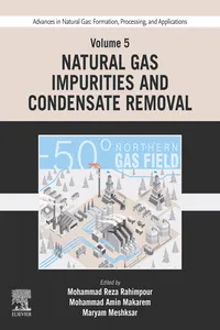 Advances in Natural Gas: Formation, Processing, and Applications. Volume 5: Natural Gas Impurities and Condensate Removal_cover