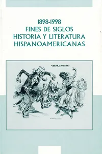 1898-1998. Fines de siglos. Historia y litteratura hispanoamericanas_cover