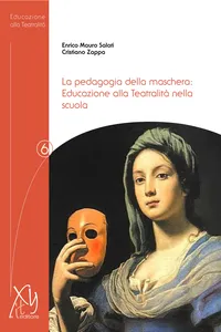 Pedagogia della maschera: Educazione alla Teatralità nella scuola_cover