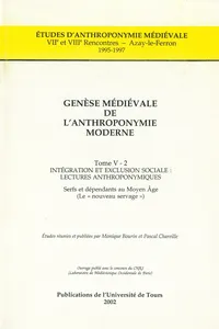 Genèse médiévale de l'anthroponymie moderne. Tome V-2 : Intégration et exclusion sociale, lectures anthroponymiques_cover