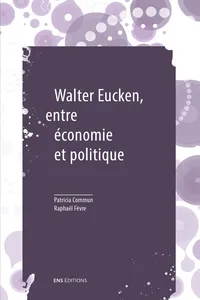 Walter Eucken, entre économie et politique_cover