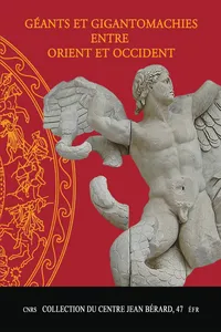 Géants et gigantomachies entre Orient et Occident_cover