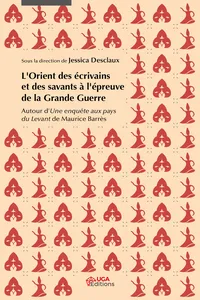 L'Orient des écrivains et des savants à l'épreuve de la Grande Guerre_cover