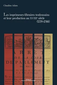 Les imprimeurs-libraires toulousains et leur production au XVIIIe siècle_cover