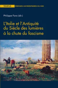 L'Italie et l'Antiquité du Siècle des lumières à la chute du fascisme_cover