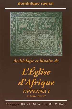 Archéologie et histoire de l'Église d'Afrique. Uppenna I