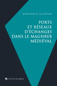 Ports et réseaux d'échanges dans le Maghreb médiéval_cover