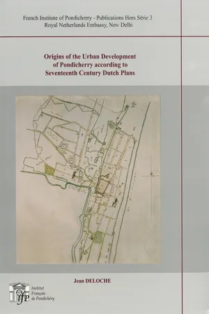 Origins of the Urban Development of Pondicherry according to Seventeenth Century Dutch Plans