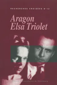 Recherches croisées Aragon - Elsa Triolet, n°12_cover