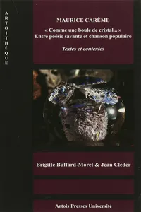 Maurice Carême. « Comme une boule de cristal… » Entre poésie savante et chanson populaire_cover