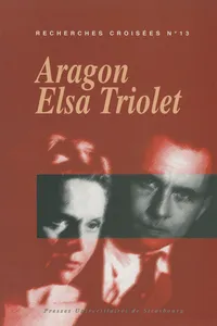 Recherches croisées Aragon - Elsa Triolet, n°13_cover